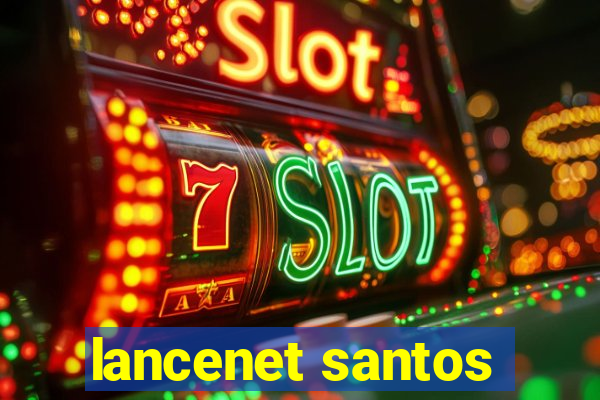 lancenet santos